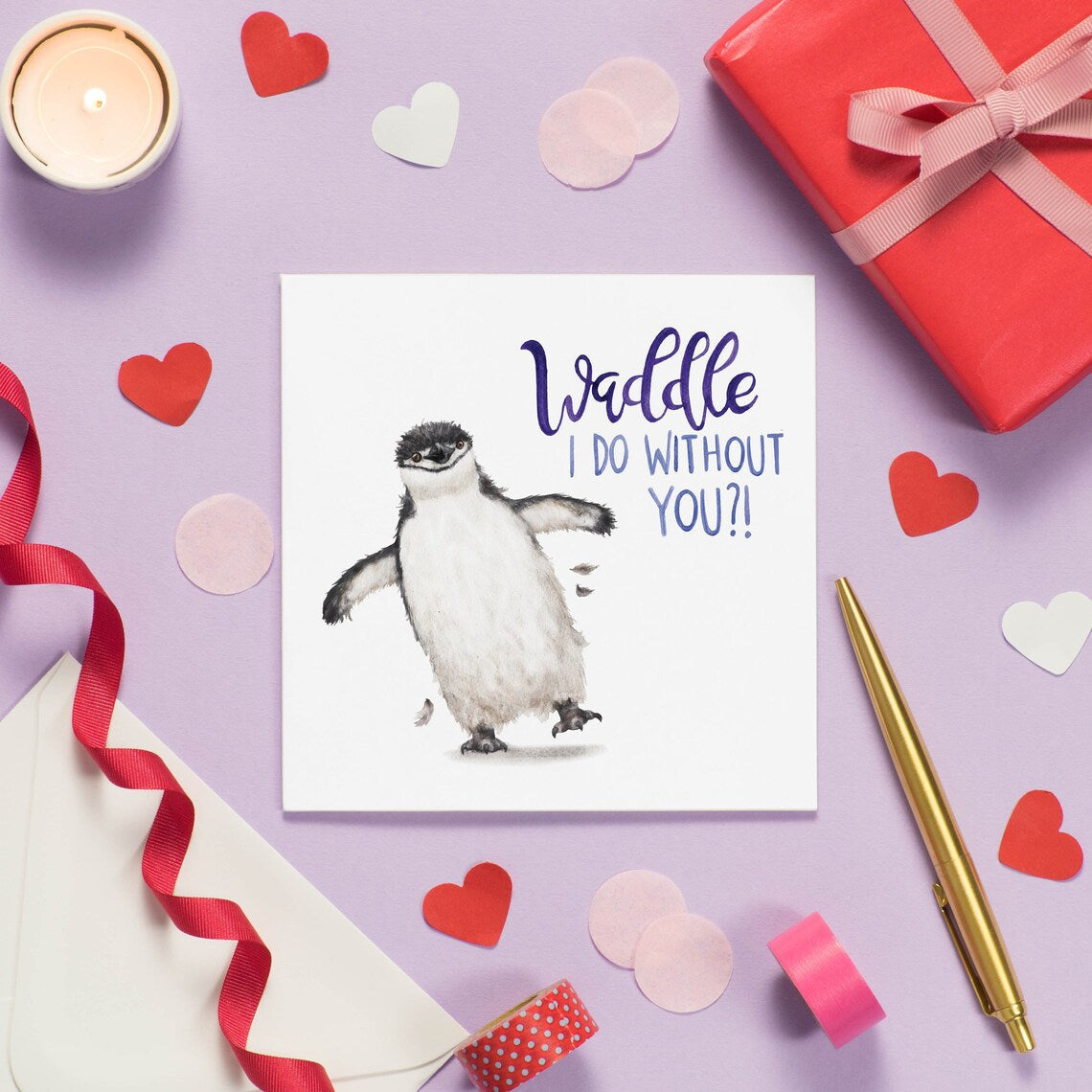 Greeting card penguin "Waddle I do without you" - Fairy Positron